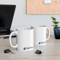 STAT-TIS - Ceramic Mug, (11oz, 15oz)