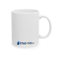 STAT-TIS - Ceramic Mug, (11oz, 15oz)