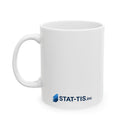 STAT-TIS - Ceramic Mug, (11oz, 15oz)