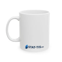 STAT-TIS - Ceramic Mug, (11oz, 15oz)